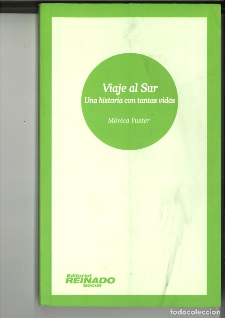 B&uuml;cher: VIAJE AL SUR. UNA HISTORIA CON TANTAS VIDAS. M&oacute;nica Fuster