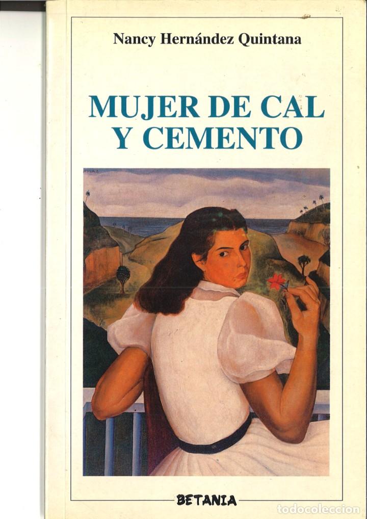 Libros: MUJER DE CAL Y CEMENTO. Nancy Hern&aacute;ndez Quintana - Foto 1