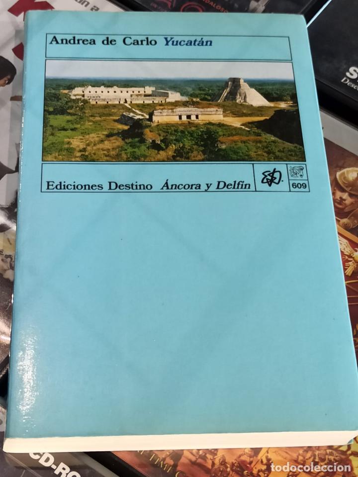 Libros: YUCAT&Aacute;N - ANDREA DE CARLO - ED. DESTINO - 1987 (A21) - Foto 1