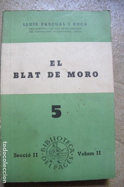 Livres: EL BLAT DEL MORO . LLUIS PASCUAL I ROCA. SECCIO II VOLUM II. 5