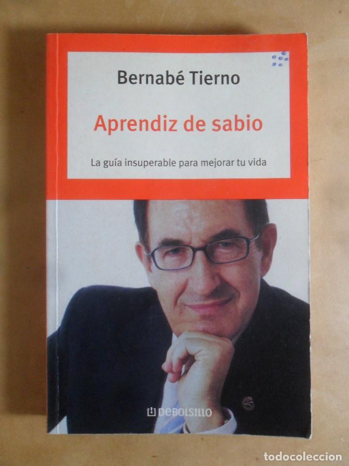Libros: APRENDIZ DE SABIO - BERNABE TIERNO - DEBOLSILLO - 2006 - Foto 1