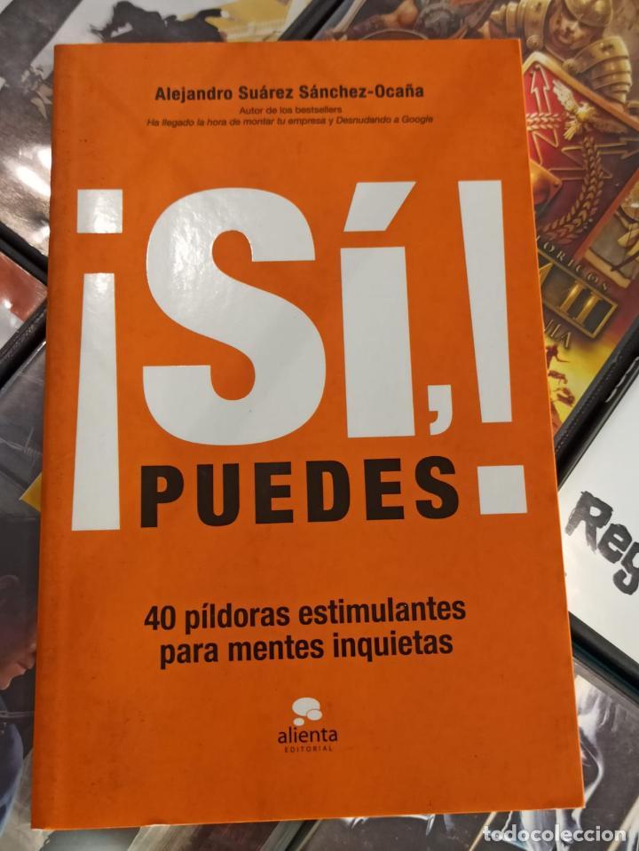 Libros: &iexcl;SI! PUEDES - ALEJANDRO SUAREZ - ED. ALIENTA - 2013 (A21) - Foto 1