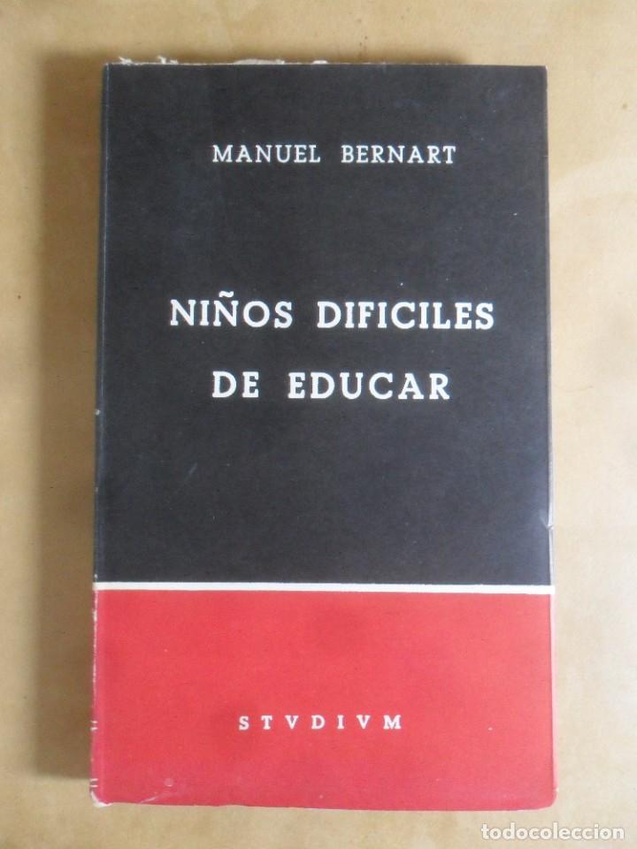 Libros: NI&Ntilde;OS DIFICILES DE EDUCAR - MANUEL BERNART - ED. STUDIUM - 1961 - Foto 1