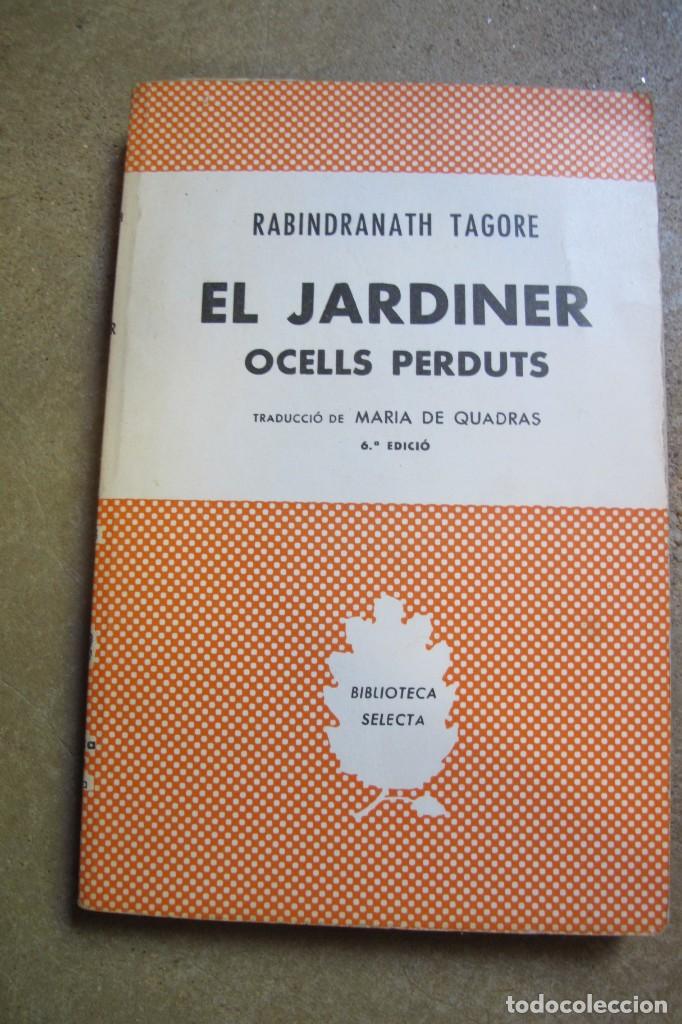 Libros: EL JARDINER, OCELLS PERDUTS. RABINDRANATH TAGORE - Foto 1