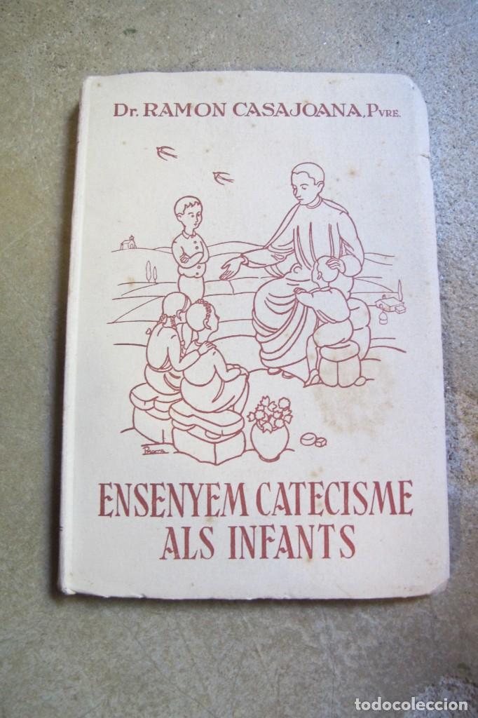 books: ENSENYEM CATECISME ALS INFANTS. DR. RAMON CASAJOANA