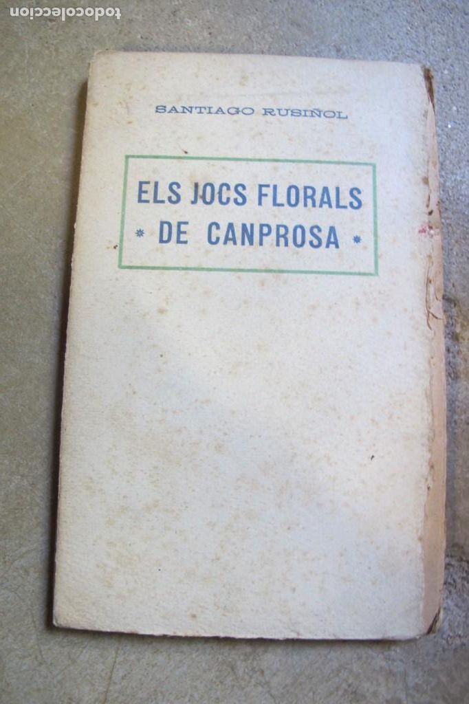 Libros: ELS JOCS FLORALS DE CANPROSA. SANTIAGO RUSI&Ntilde;OL - Foto 1