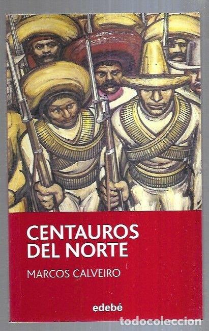 Libros: CENTAUROS DEL NORTE - CALVEIRO, MARCOS - Foto 6