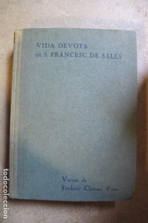 Libros: INTRODUCCIO A LA VIDA DEVOTA DE SANT FRANCESC DE SALES. 1916 VERSIO DE FREDERIC CLASCAR - Foto 1