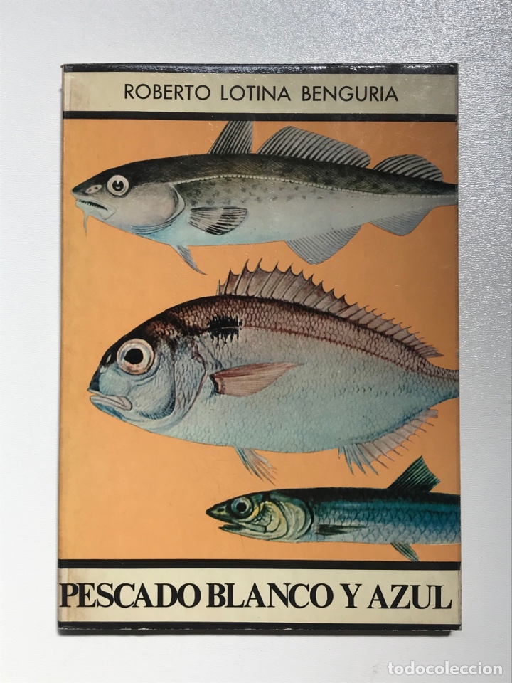 Libros: Pescado blanco y azul Roberto Lotina benguria Ref A - Foto 1