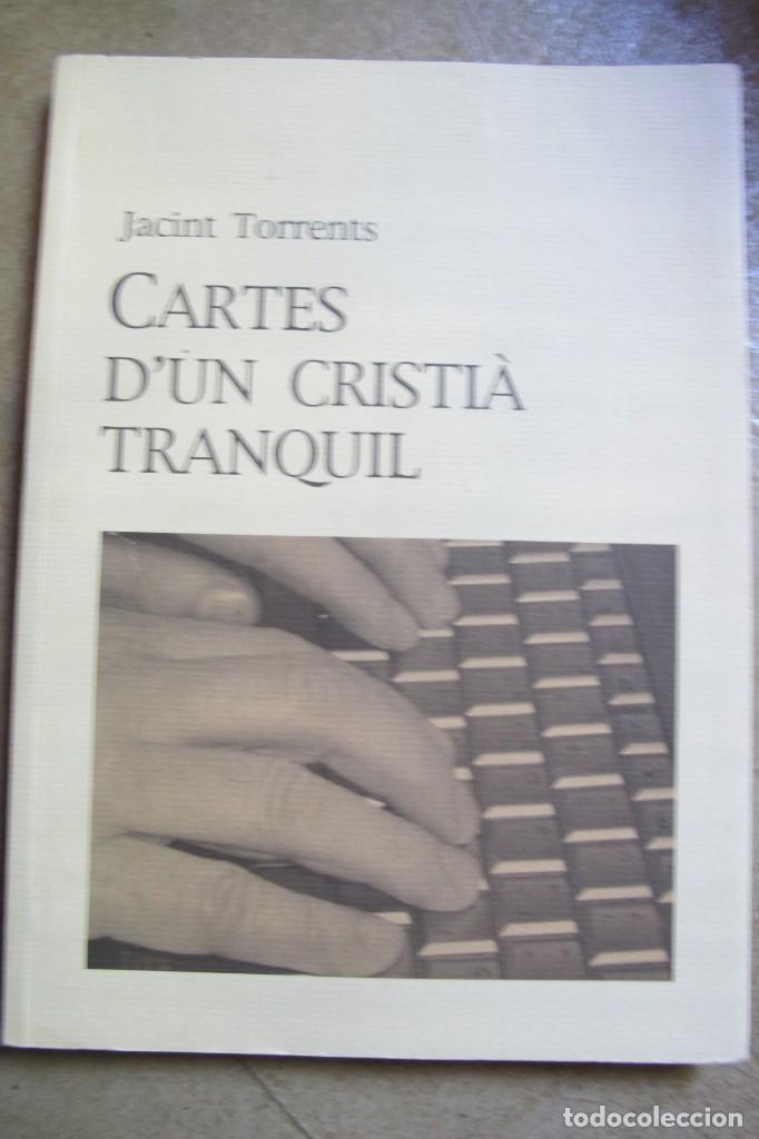 Libros: CARTES DUN CRISTIA TRANQUIL. JACINT TORRENTS - Foto 1