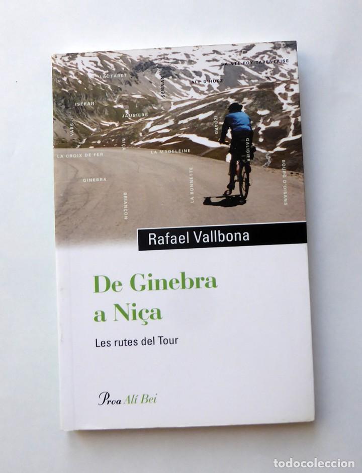 Libros: DE GINEBRA A NI&Ccedil;A, LES RUTES DEL TOUR - RAFAEL VALLBONA