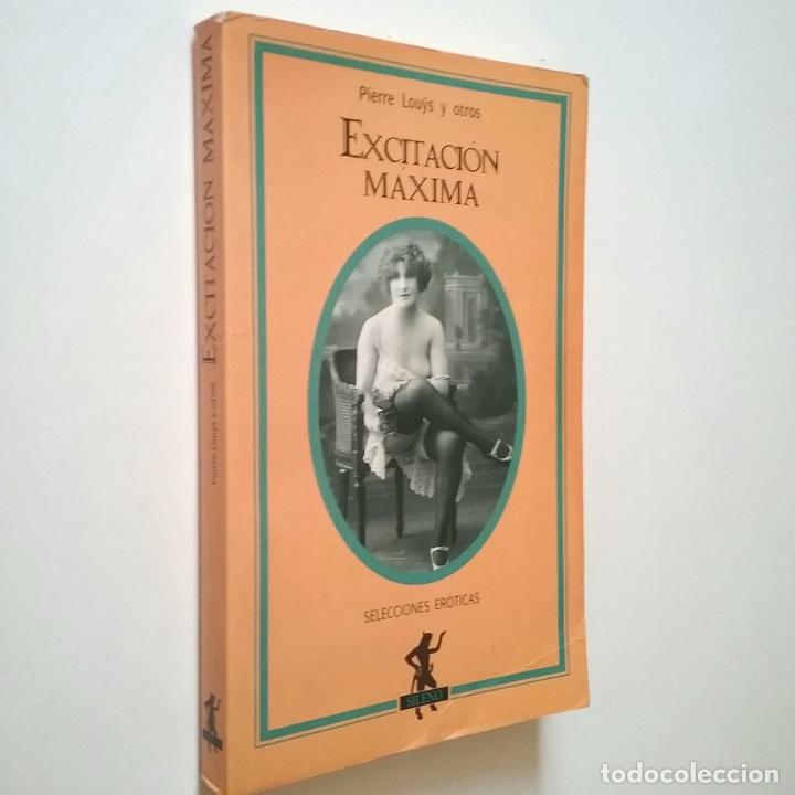 Libros: Pierre Lou&yuml;s y otros - Excitaci&oacute;n m&aacute;xima - Foto 1