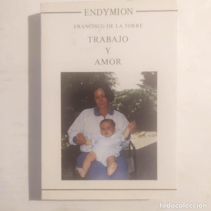 Libros: TRABAJO Y AMOR. Torre, Francisco De La - Foto 1