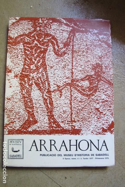 Livros em segunda m&atilde;o: ARRAHONA. PUBLICACIO DEL MUSEU D'HISTORIA DE SABADELL. II EPOCA NUMS 4 I 5