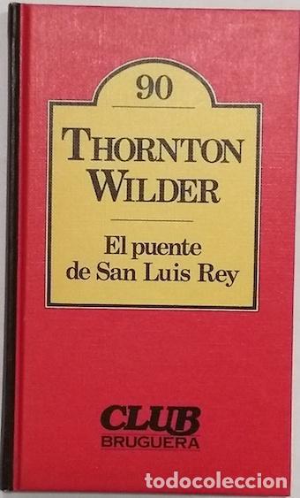 Libros: WILDER, Thornton. - El puente de San Luis Rey. - Foto 1