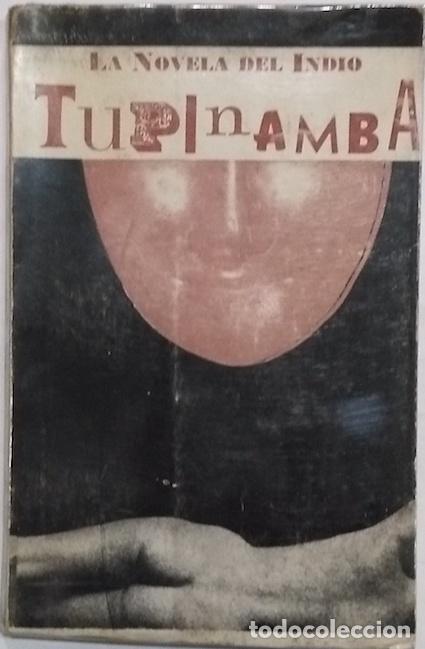 Libros: FERN&Aacute;NDEZ GRANELL, Eugenio. - La novela del indio Tupinanmba. - Foto 1