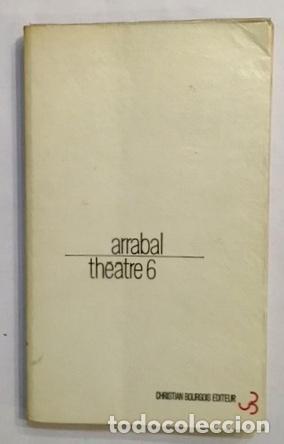 Libros: ARRABAL, Fernando. - Theatre 6. - Foto 1