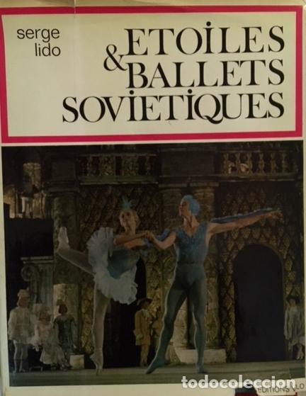 Libros: LIDO, Serge. - Etoiles & ballets sovietiques. - Foto 1