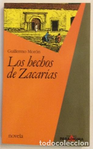 Libros: MOR&Oacute;N, Guillermo. - Los hechos de Zacar&iacute;as. - Foto 1