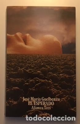 Libros: GUELBENZU, Jos&eacute; Mar&iacute;a. - El esperado. - Foto 1