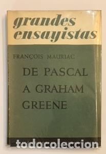 Libros: MAURIAC, Fran&ccedil;ois. - De Pascal a Graham Greene. - Foto 1