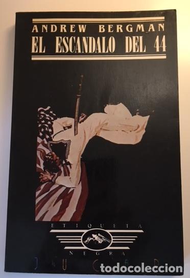 Libros: BERGMAN, Andrew. - El escandalo del 44. - Foto 1