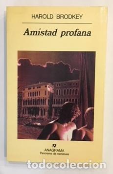 Libros: BRODKEY, Harold. - Amistad profana. - Foto 1