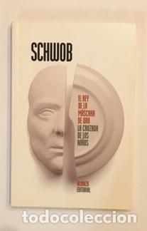 Libros: SCHWOB, Marcel. - El rey de la m&aacute;scara de oro. - Foto 1