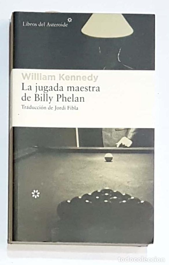 Libros: KENNEDY, William. - La jugada maestra de Billy Phelan. - Foto 1