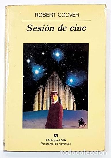 Libros: COOVER, Robert. - Sesi&oacute;n de cine. - Foto 1