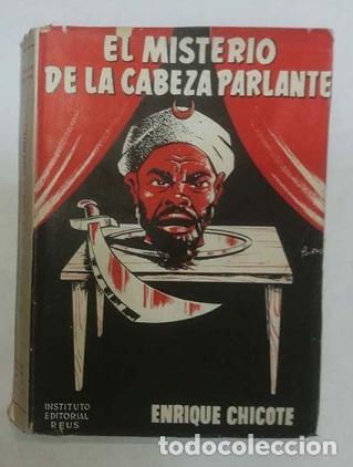 Libros: CHICOTE, Enrique. - El misterio de la cabeza parlate. - Foto 1