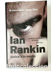 Libros: RANKIN, Ian. - Nombrar a los muertos. - Foto 1