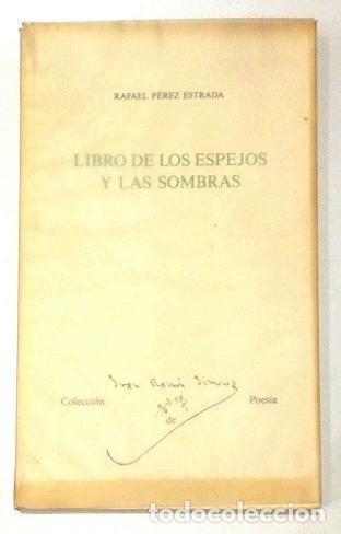 Libros: P&Eacute;REZ ESTRADA, Rafael. - Libro de los espejos y las sombras. - Foto 1
