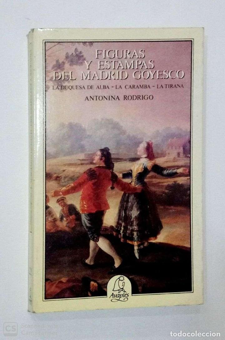 Libros: RODRIGO, Antonina. - Figuras y estampas del Madrid Goyesco. - Foto 1