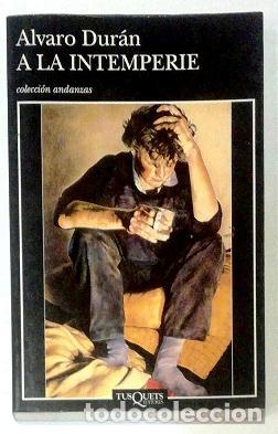 Libros: DUR&Aacute;N, Alvaro. - A la intemperie. - Foto 1