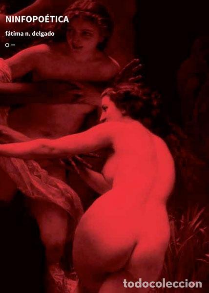 Libros: DELGADO, F&aacute;tima N. - Ninfopo&eacute;tica. - Foto 1