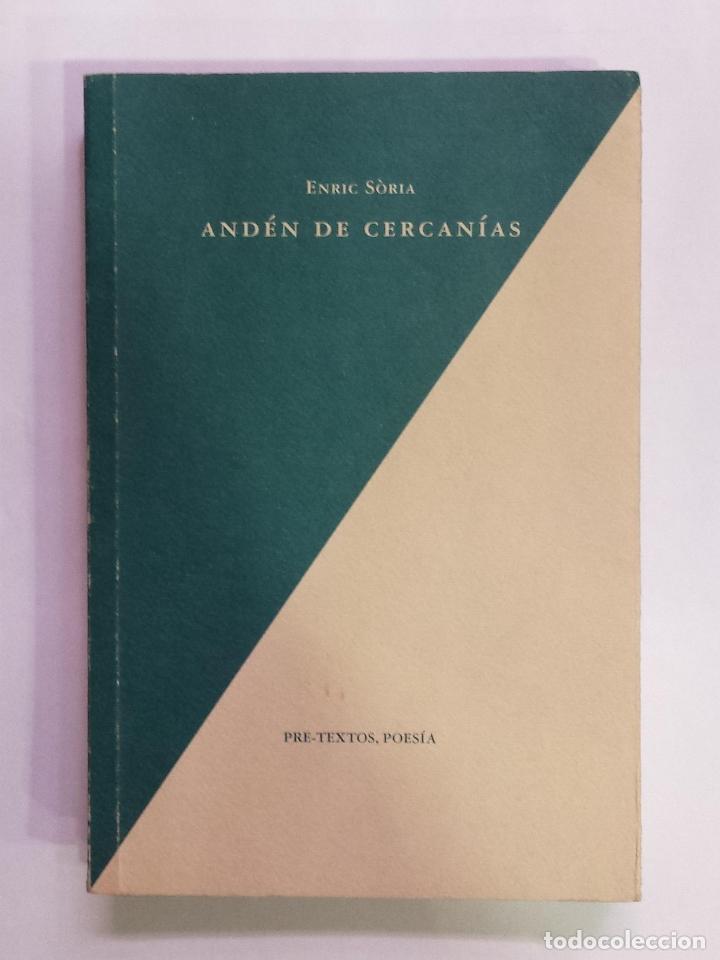 Libros: S&Ograve;RIA, Enric. - And&eacute;n de cercan&iacute;as. - Foto 1