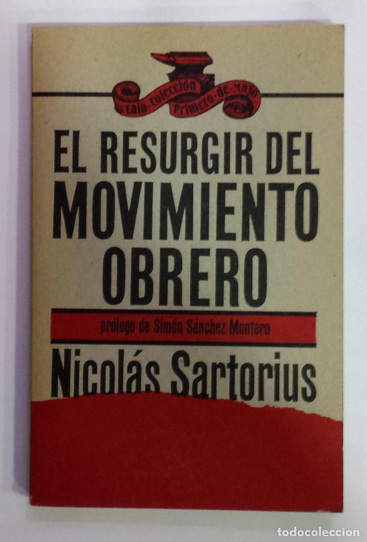 Libros: SARTORIUS, Nicol&aacute;s. - El resurgir del movimiento obrero. - Foto 1