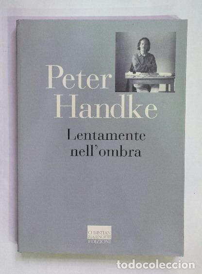 Libros: HANDKE, Peter. - Lentamente nellombra. - Foto 1