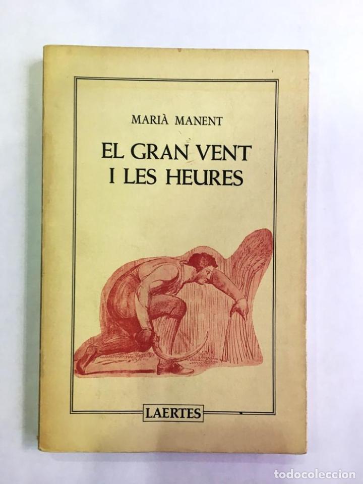 Libros: MANENT, Mari&agrave;. - El gran vent i les heures - Foto 1