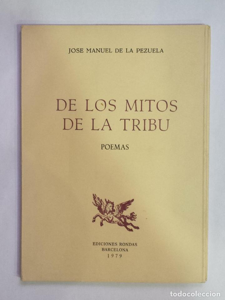 Libri di seconda mano: PEZUELA, DE LA Jos&eacute; Manuel. - De los mitos de la tribu.
