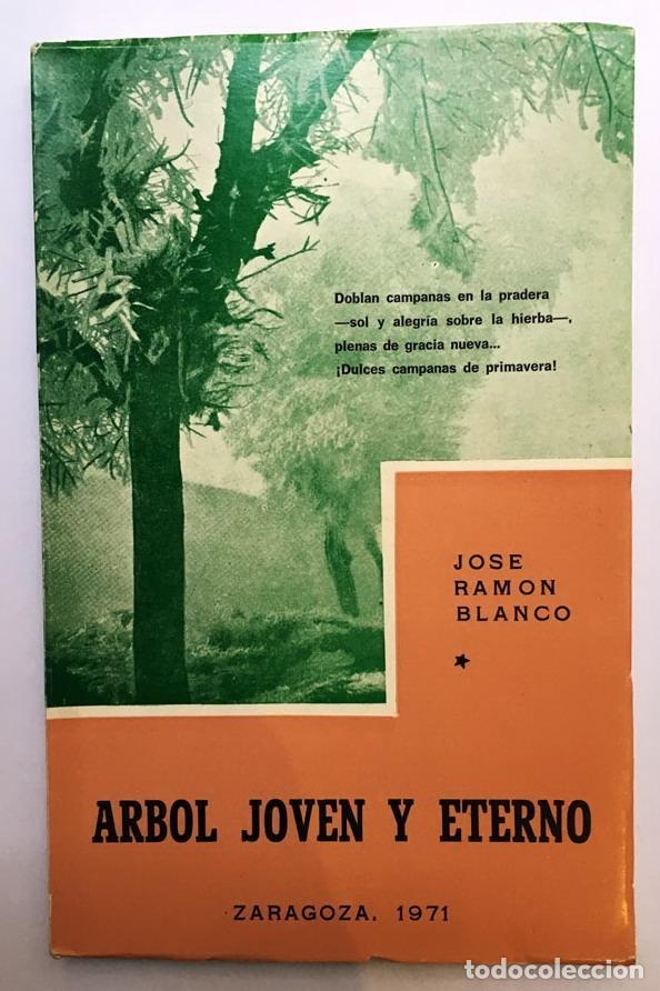 Libros: BLANCO, Jos&eacute; Ram&oacute;n. - &Aacute;rbol joven y eterno. - Foto 1