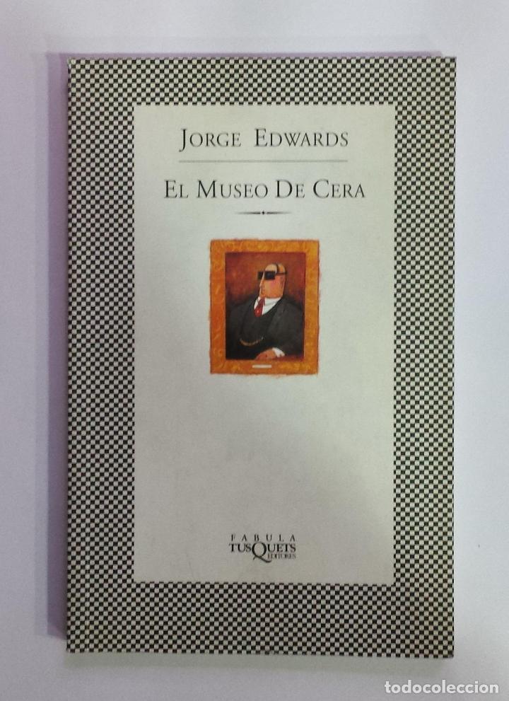 Libros: EDWARDS, Jorge. - El museo de cera. - Foto 1