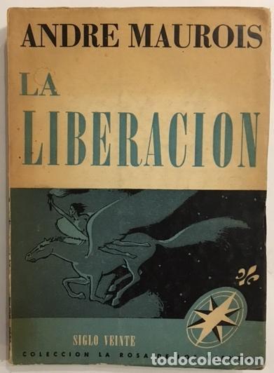 Libros: MAUROIS, Andr&eacute;. - La liberaci&oacute;n. - Foto 1