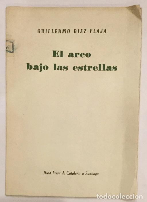 Libros: D&Iacute;AZ-PLAJA, Guillermo. - El arco bajo las estrellas. - Foto 1