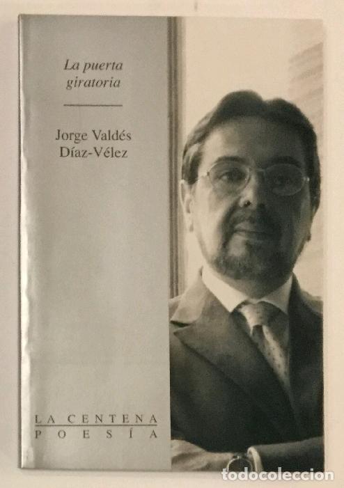 Libri di seconda mano: VALDES D&Iacute;AZ-V&Eacute;LEZ, Jorge - La puerta giratoria.
