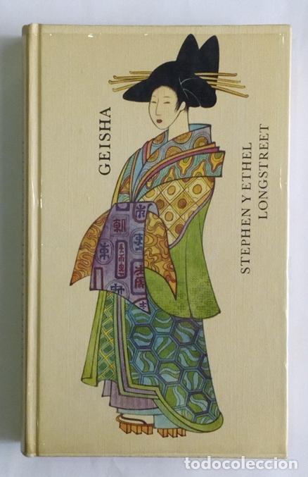Libros: LONGSTREET,Stephen y Ethel. - Geisha. - Foto 1