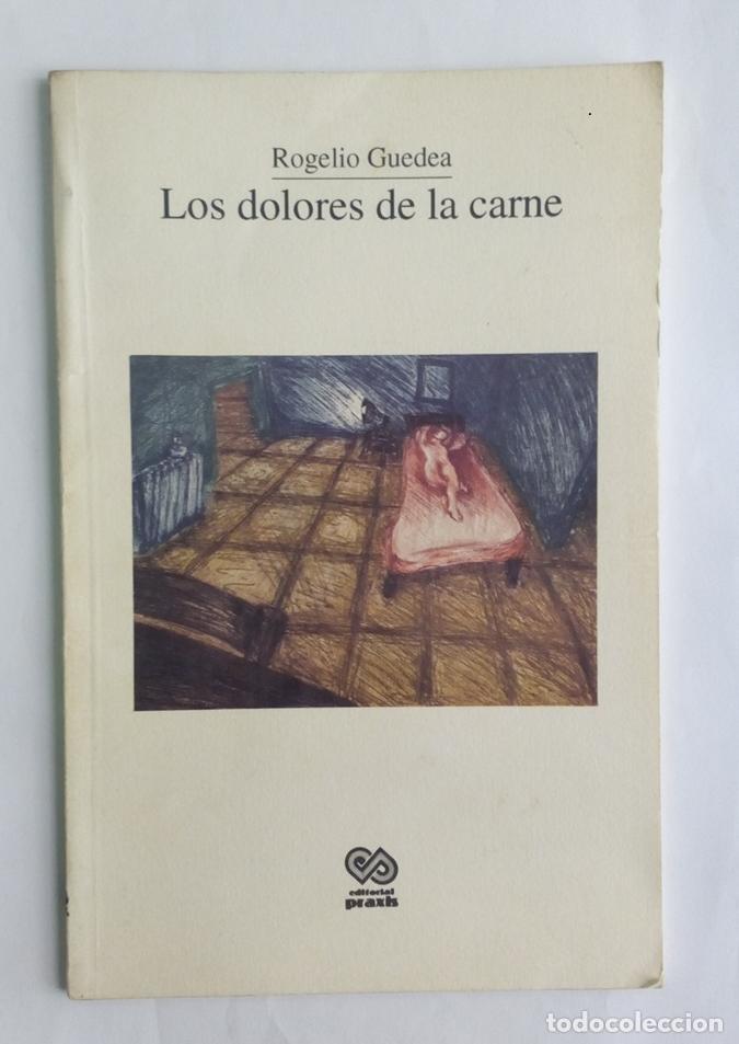 Libros: GUEDEA, Rogelio. - Los dolores de la carne. - Foto 1