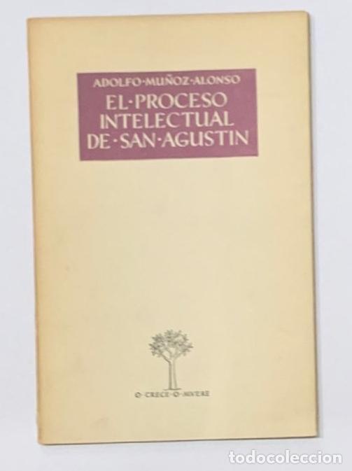 Libros: MU&Ntilde;OZ ALONSO, Adolfo. - El proceso intelectual de San Agust&iacute;n. - Foto 1