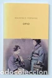 Libros: FERMINE, Maxence. - Opio. - Foto 1